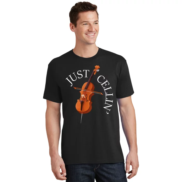 Just Cellin Cello Player Cellist Musician Classical Music T-Shirt