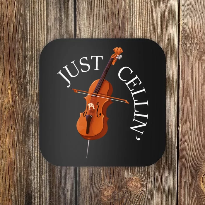 Just Cellin Cello Player Cellist Musician Classical Music Coaster