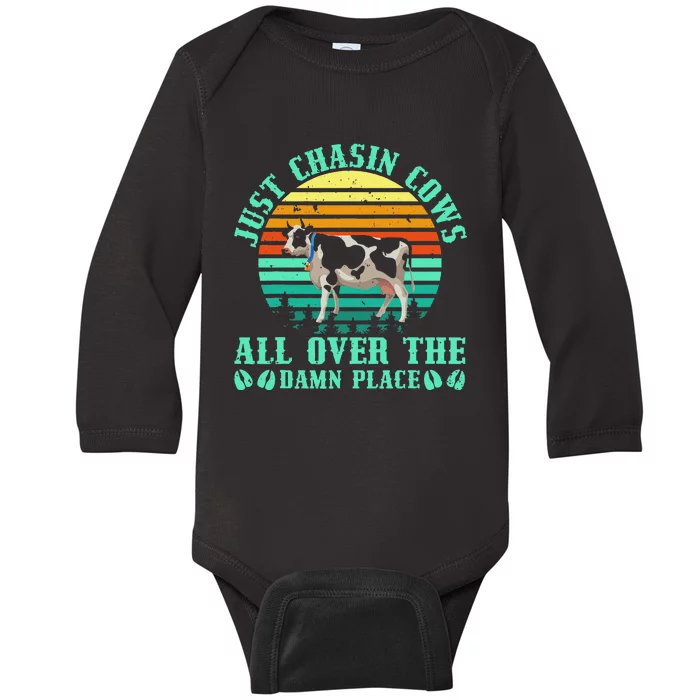 Just Chasin Cows All Over The Damn Place Cow Farmer Baby Long Sleeve Bodysuit