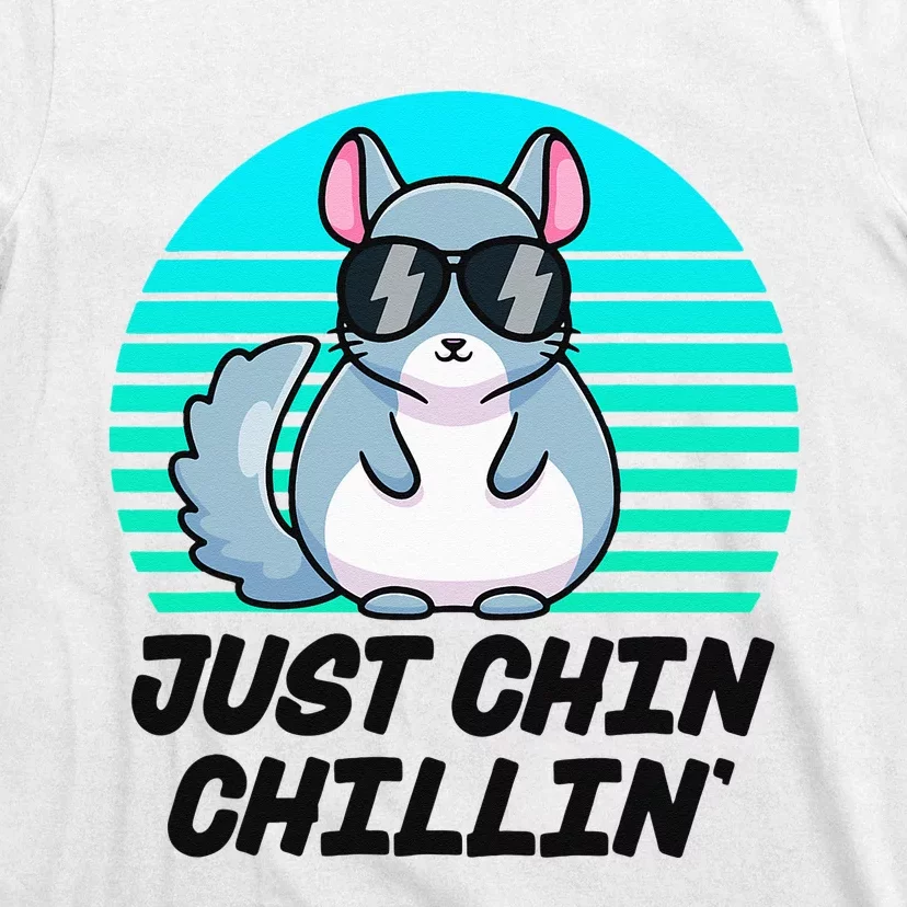 Just Chin Chillin Funny Chinchilla Lovers Kawaii Chinchillin T-Shirt