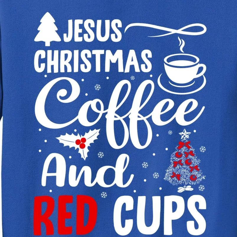 Jesus Christmas Coffee And Red Cups Christian Xmas Holiday Gift Sweatshirt