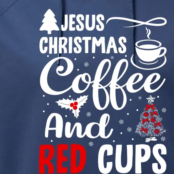 Jesus Christmas Coffee And Red Cups Christian Xmas Holiday Gift Performance Fleece Hoodie