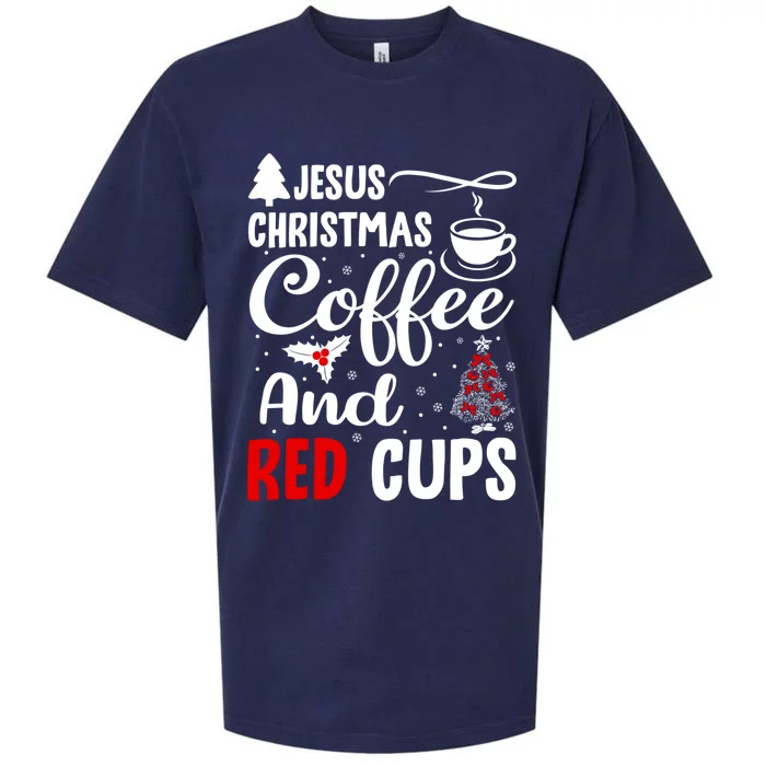 Jesus Christmas Coffee And Red Cups Christian Xmas Holiday Gift Sueded Cloud Jersey T-Shirt