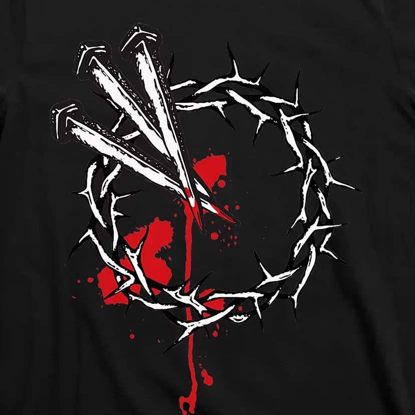 Jesus Crucifixion Crown Of Thorns With 3 Cross Nails T-Shirt