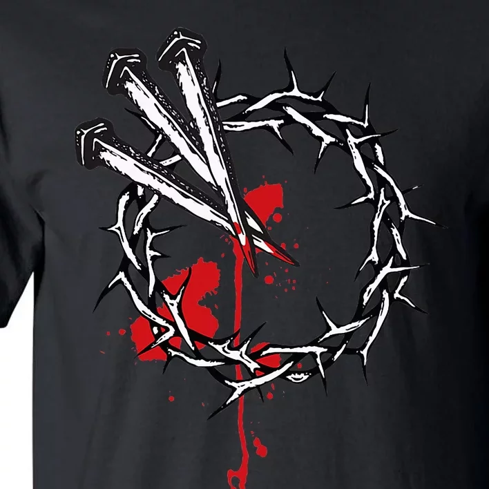 Jesus Crucifixion Crown Of Thorns With 3 Cross Nails Tall T-Shirt