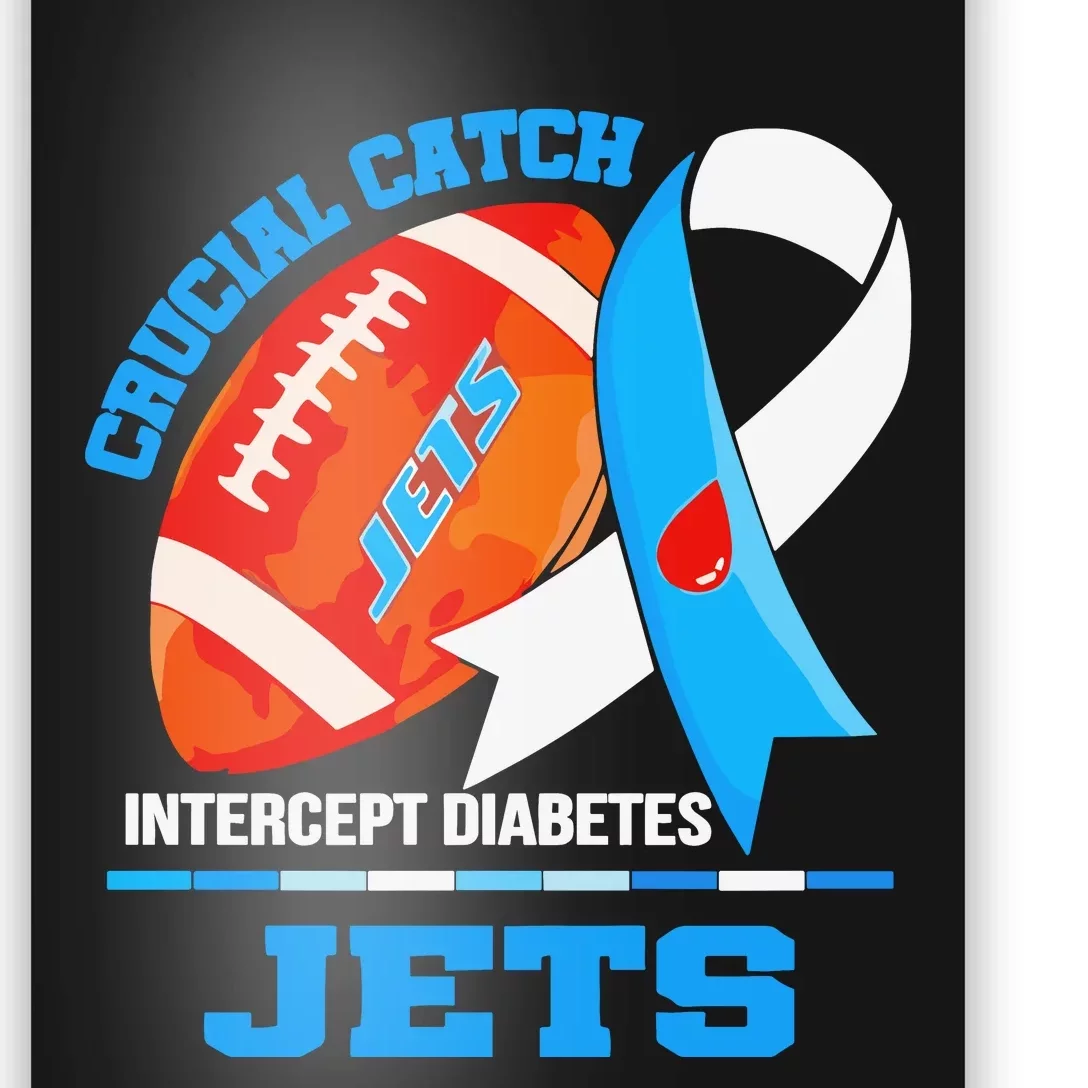 Jets Crucial Catch Intercept Diabetes Poster