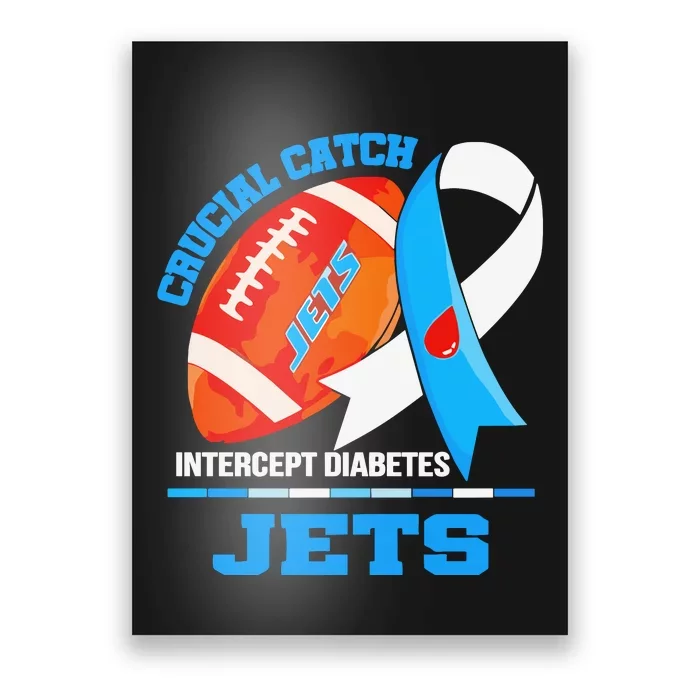 Jets Crucial Catch Intercept Diabetes Poster