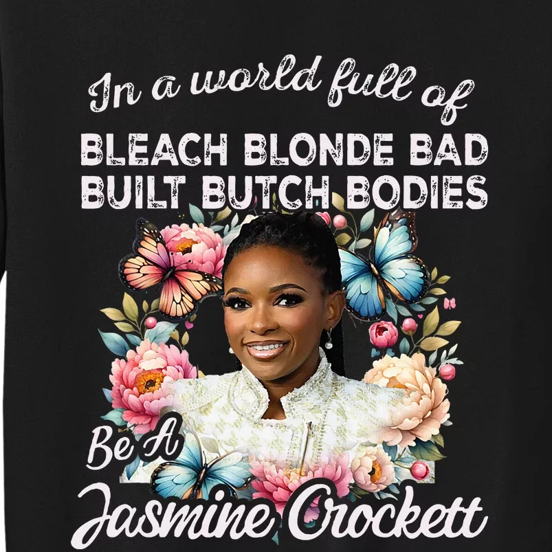 Jasmine Crockett Calls Out Marjorie Taylor Greene Tall Sweatshirt