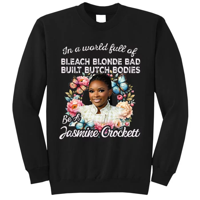 Jasmine Crockett Calls Out Marjorie Taylor Greene Tall Sweatshirt