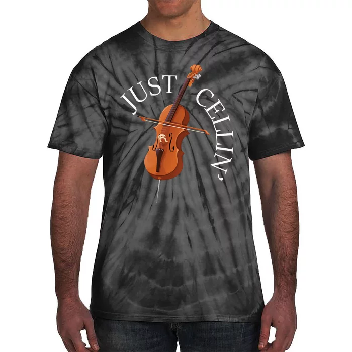 Just Cellin Cello Player Cellist Musician Classical Music Tie-Dye T-Shirt