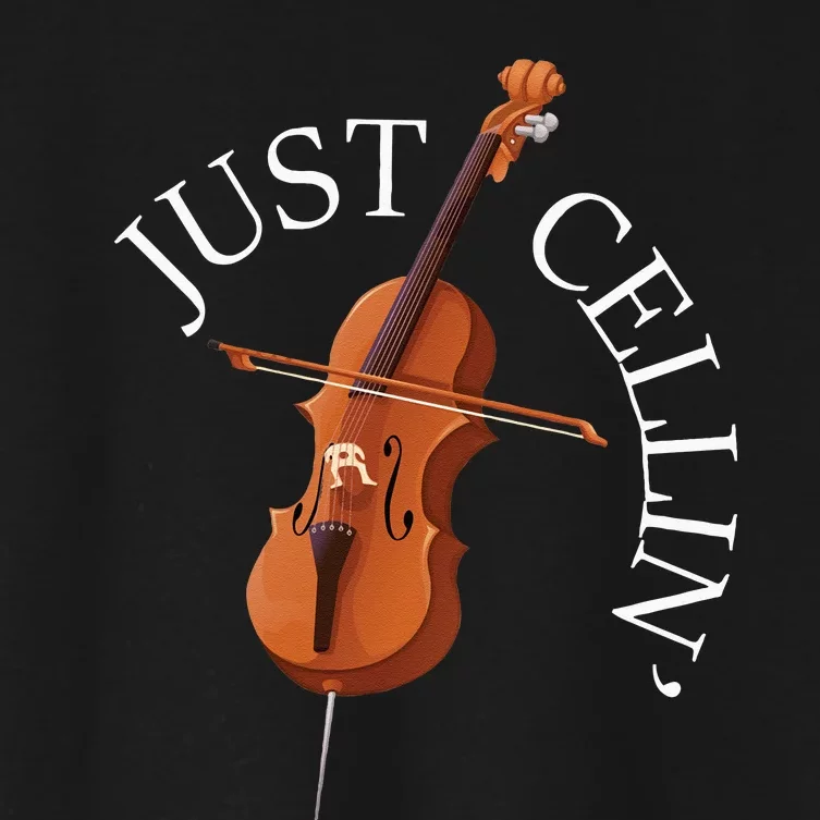 Just Cellin Cello Player Cellist Musician Classical Music Women's Crop Top Tee