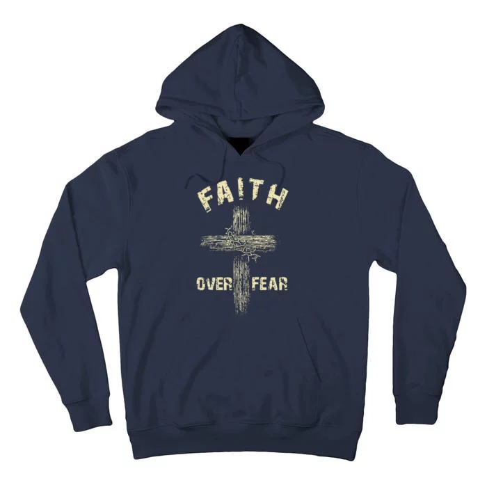 Jesus Christ Cross Faith Over Fear Tall Hoodie