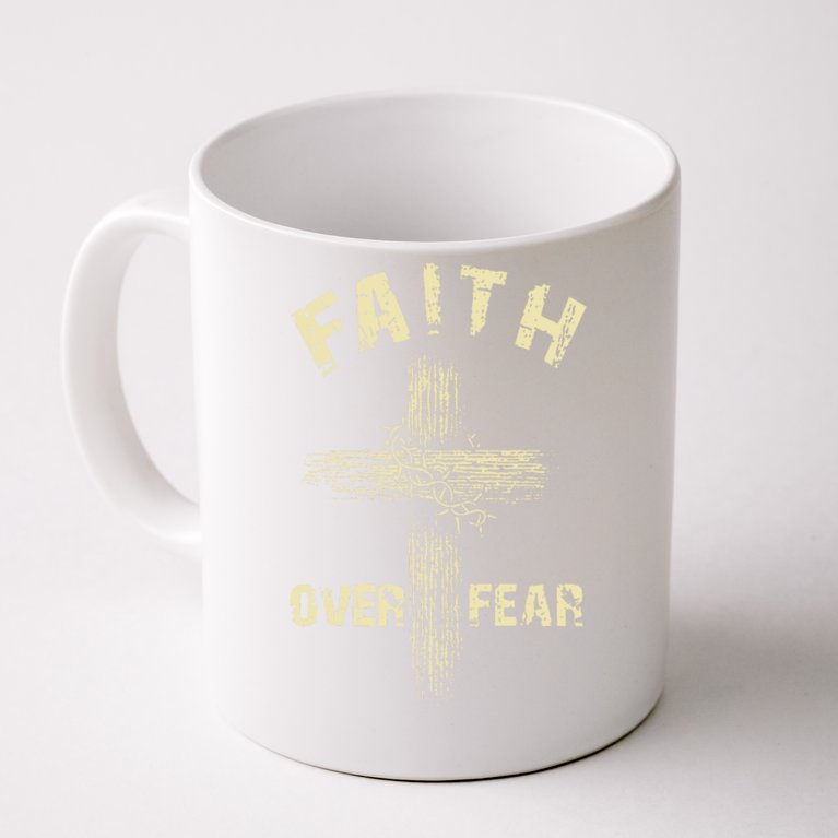 Jesus Christ Cross Faith Over Fear Coffee Mug