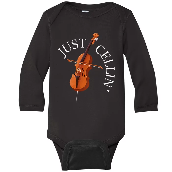 Just Cellin Cello Player Cellist Musician Classical Music Baby Long Sleeve Bodysuit