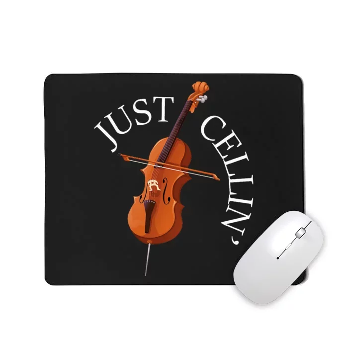 Just Cellin Cello Player Cellist Musician Classical Music Mousepad