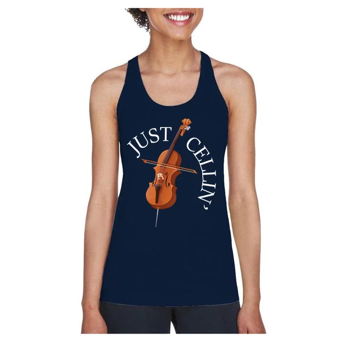 Just Cellin - Cello Player Cellist Musician Classical Music Women's Racerback Tank