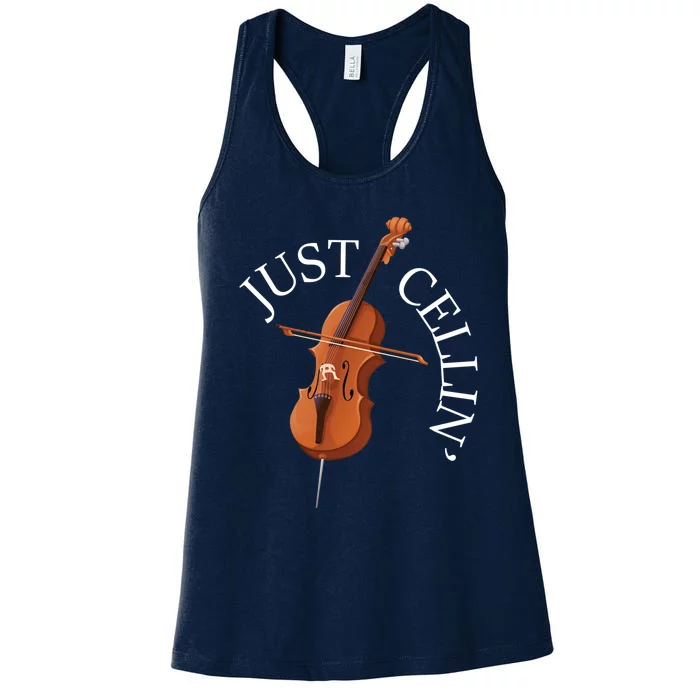 Just Cellin - Cello Player Cellist Musician Classical Music Women's Racerback Tank