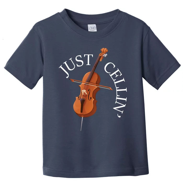 Just Cellin - Cello Player Cellist Musician Classical Music Toddler T-Shirt