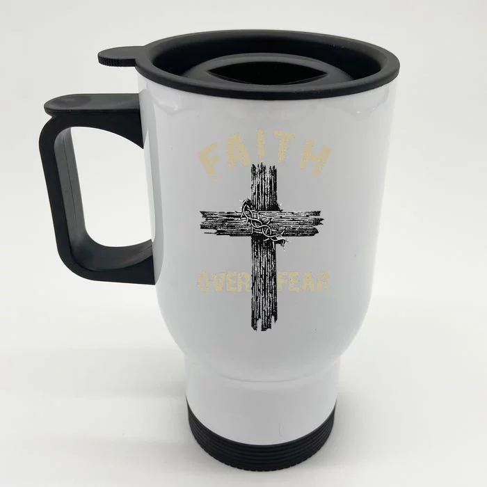 Jesus Christ Cross Faith Over Fear Quote Saying Christian Front & Back Stainless Steel Travel Mug