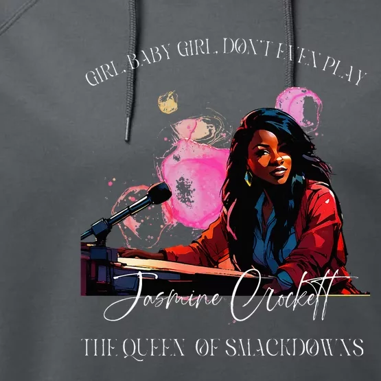 Jasmine Crockett Crockett Clapback Queen Of Smackdowns Performance Fleece Hoodie