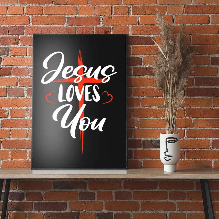 Jesus Christ Cross Jesus Loves You Christian Faith Poster