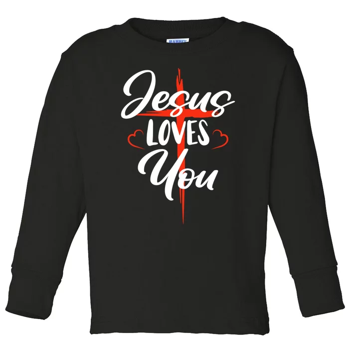 Jesus Christ Cross Jesus Loves You Christian Faith Toddler Long Sleeve Shirt