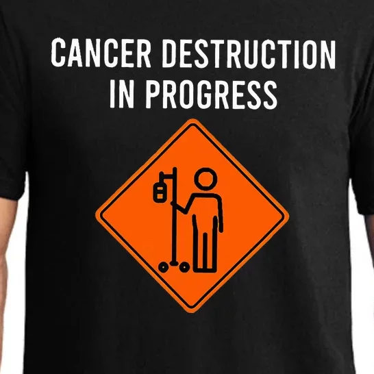 Joke Chemo Day Cancer Destruction In Progress Pajama Set