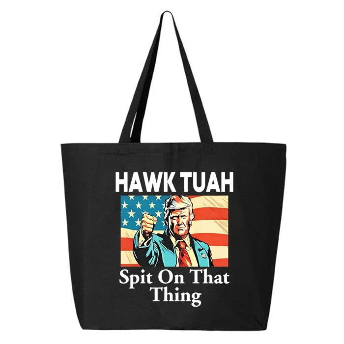 Jane Coaston Donald Trump Hawk Tuah Spit On That Thing 25L Jumbo Tote