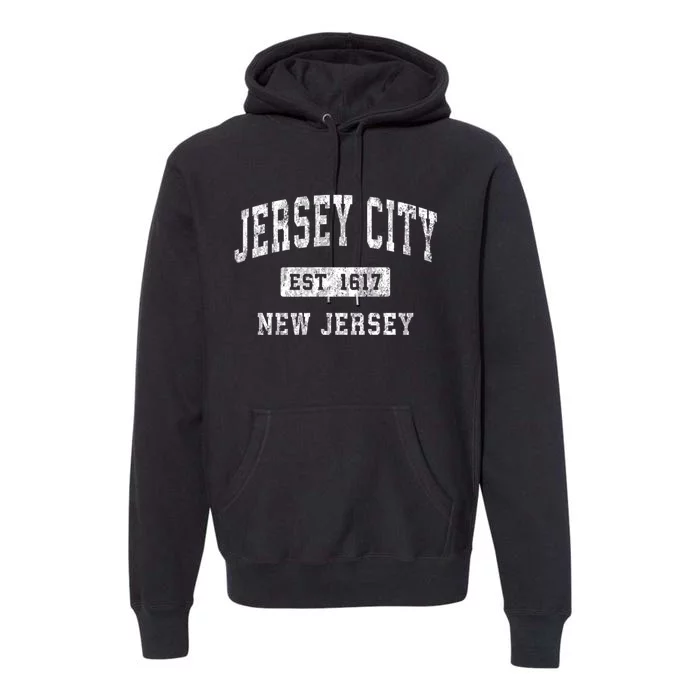 Jersey City Est 1617 New Jersey Nj Vintage Established Sports Design Premium Hoodie