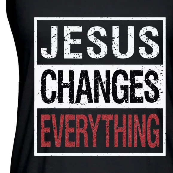 Jesus Changes Everything Ladies Essential Flowy Tank