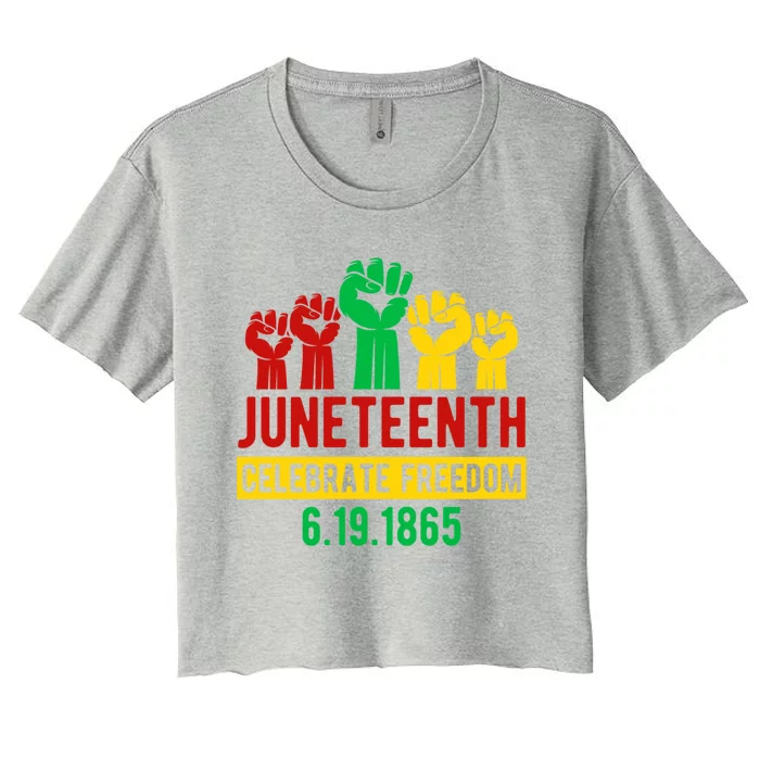 Juneteenth Celebrating Freedom Black History Black Great Gift Women's Crop Top Tee