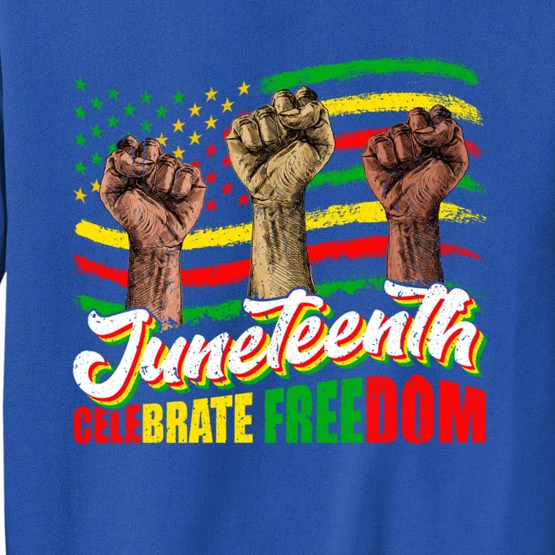 Juneteenth Celebrate Freedom Independence Day Black History Cute Gift Tall Sweatshirt