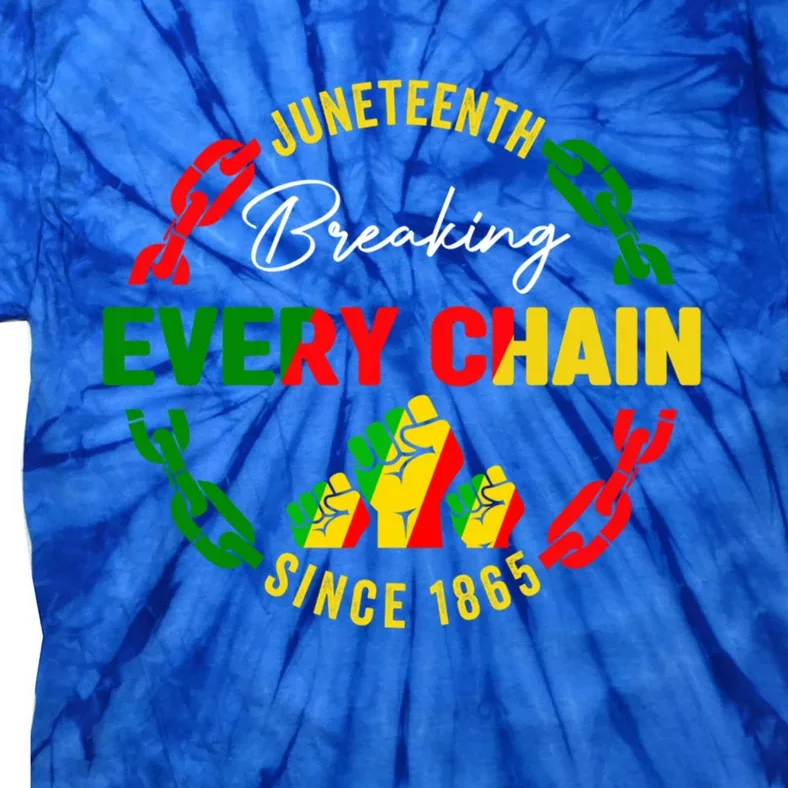 Junenth Celebrate Gift Breaking Every Chain Since 1865 Gift Tie-Dye T-Shirt