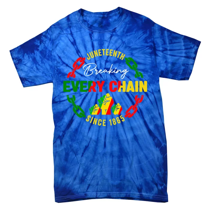 Junenth Celebrate Gift Breaking Every Chain Since 1865 Gift Tie-Dye T-Shirt