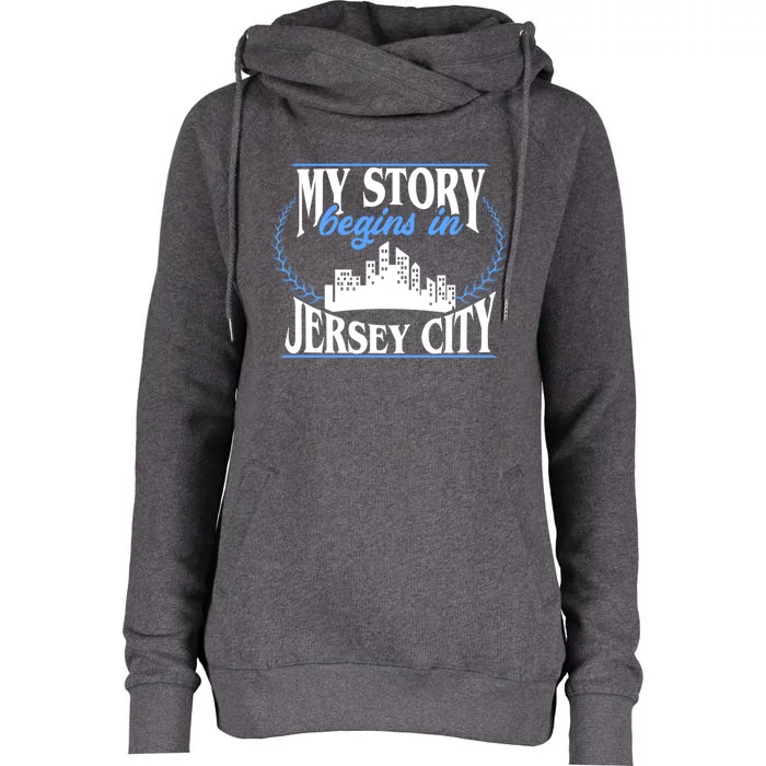 Jersey City Gift Born In Jersey City Gift Womens Funnel Neck Pullover Hood