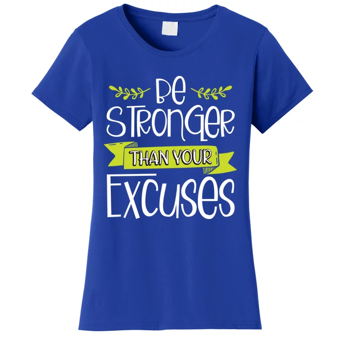 Jesus Christian Gift Be Stronger Than Your Excuses Gift Women's T-Shirt