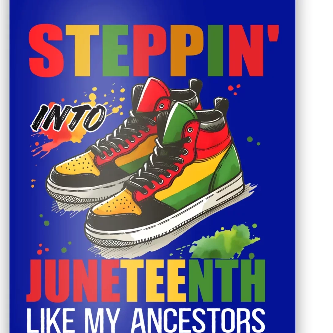 Junenth Cool Gift Stepping Into Junenth Like My Ancestors Funny Gift Poster