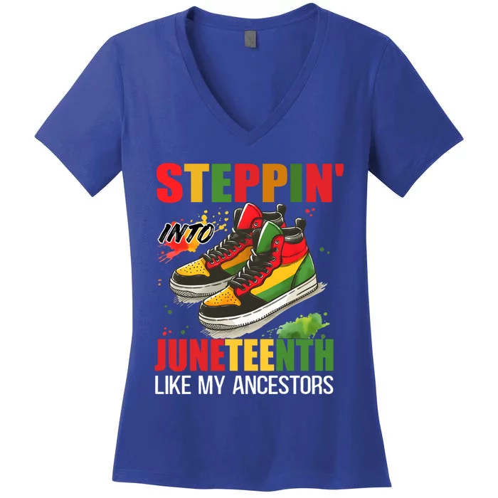 Junenth Cool Gift Stepping Into Junenth Like My Ancestors Funny Gift Women's V-Neck T-Shirt