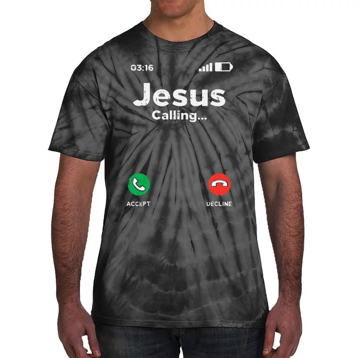 Jesus Calling God Christ Faith Religious Christian Tie-Dye T-Shirt