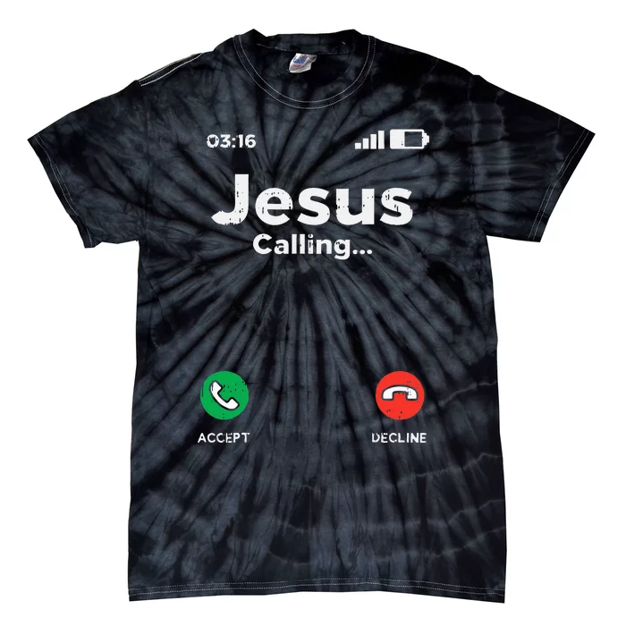 Jesus Calling God Christ Faith Religious Christian Tie-Dye T-Shirt