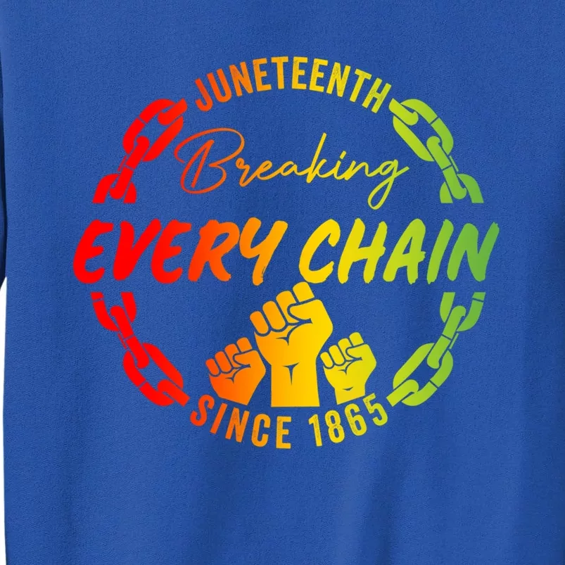 Junenth Cute Gift Breaking Every Chain Since 1865 Gift Sweatshirt