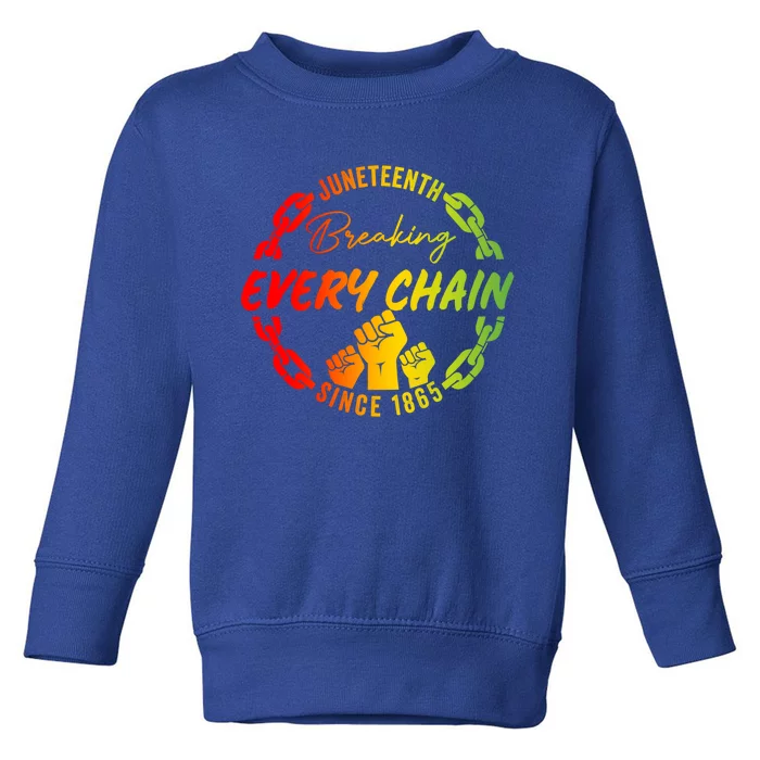 Junenth Cute Gift Breaking Every Chain Since 1865 Gift Toddler Sweatshirt