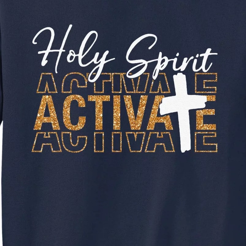 Jesus Christians Holy Spirit Activate Religious Tall Sweatshirt