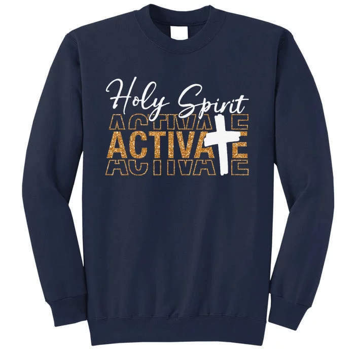 Jesus Christians Holy Spirit Activate Religious Tall Sweatshirt