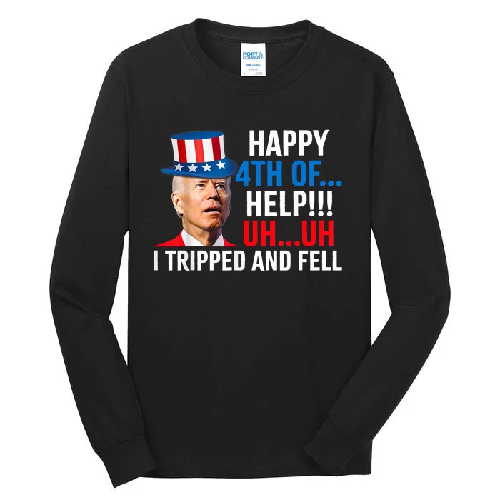 Joe Confused Happy Uh Uh Biden Falls Funny 4th Of July Tall Long Sleeve T-Shirt