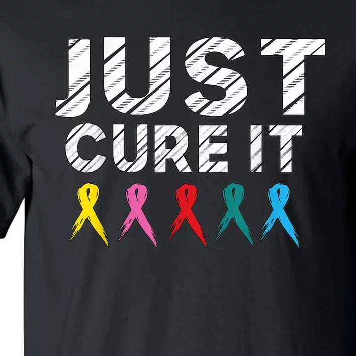 Just Cure It Tee  Wo Kid Cancer Survivors Fight It Tall T-Shirt