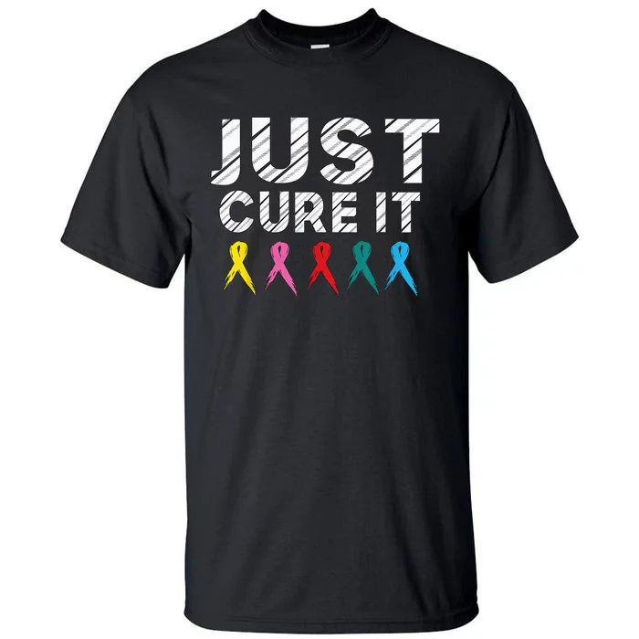 Just Cure It Tee  Wo Kid Cancer Survivors Fight It Tall T-Shirt