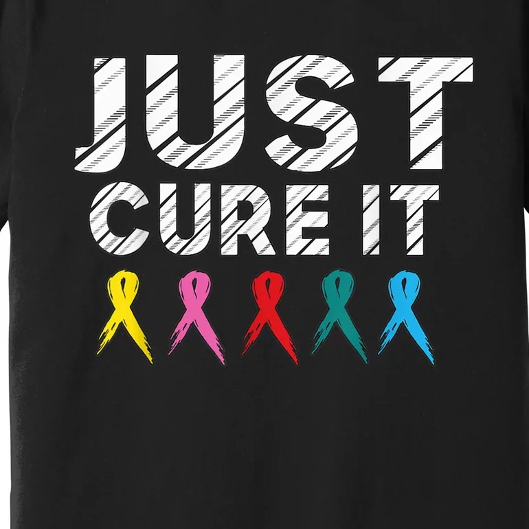 Just Cure It Tee  Wo Kid Cancer Survivors Fight It Premium T-Shirt