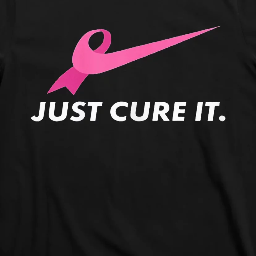 Just Cure It Breast Cancer Awareness T-Shirt