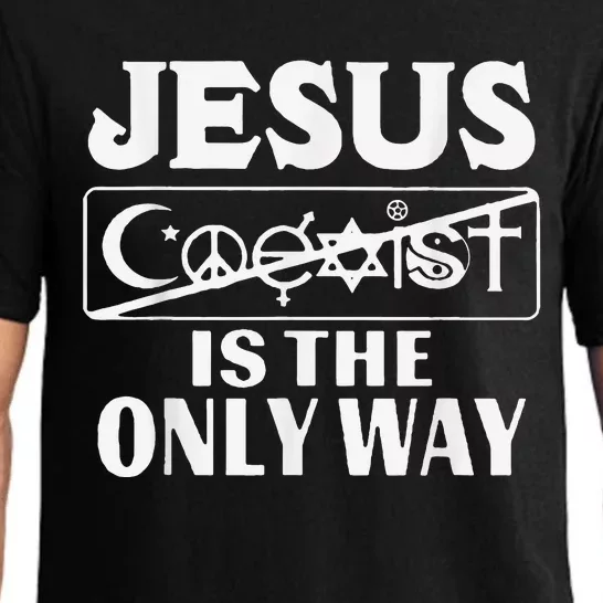 Jesus Coexist Is The Only Way Funny God Pajama Set